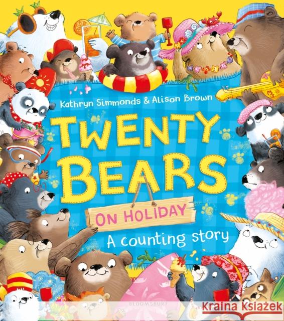 Twenty Bears On Holiday Kathryn Simmonds 9781526671431