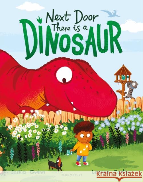 Next Door There is a Dinosaur Saskia Gwinn 9781526671530