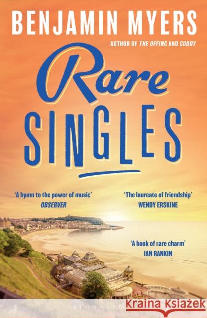 Rare Singles: ‘A heartwarming summer read’ independent.co.uk Benjamin Myers 9781526671912