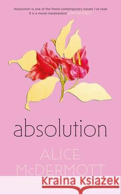 Absolution Alice McDermott 9781526673602