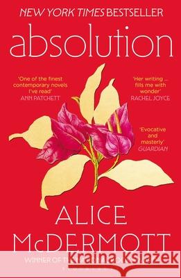 Absolution Alice McDermott 9781526673619 Bloomsbury Publishing PLC