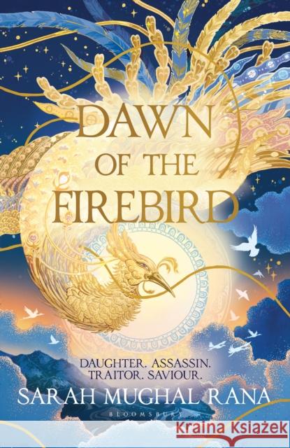 Dawn of the Firebird: The most anticipated revenge high fantasy of 2025 Sarah Mughal Rana 9781526674371 Bloomsbury Publishing PLC