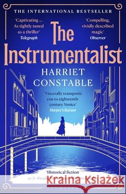 The Instrumentalist: A spellbinding debut novel that will transport you to 18th-century Venice Harriet Constable 9781526674609