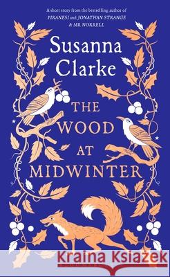 The Wood at Midwinter: The Times Top Ten bestseller Susanna Clarke 9781526675217