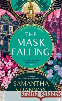 The Mask Falling: Author’s Preferred Text Samantha Shannon 9781526675996