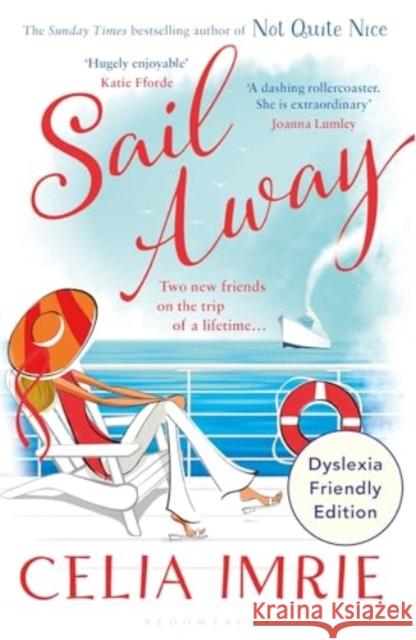 Sail Away: Dyslexia Friendly Edition Celia Imrie 9781526679604