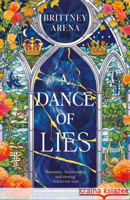 A Dance of Lies: the #1 Sunday Times bestselling romantic fantasy Brittney Arena 9781526681393