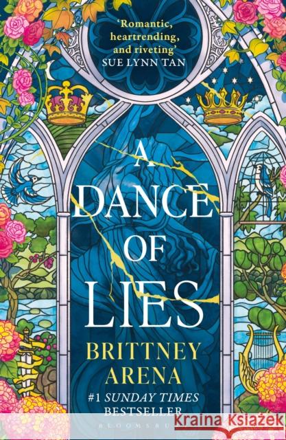 A Dance of Lies: the #1 Sunday Times bestselling romantic fantasy Brittney Arena 9781526681447
