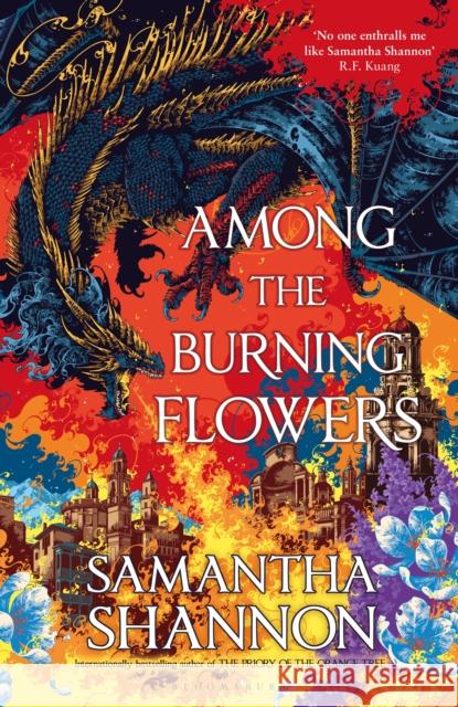 Among the Burning Flowers: Take your first steps into the epic Samantha Shannon 9781526686824