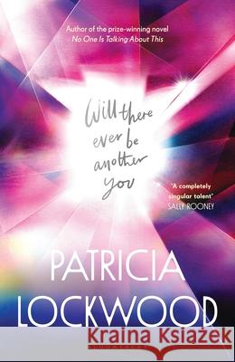 Will There Ever Be Another You Patricia Lockwood 9781526689207