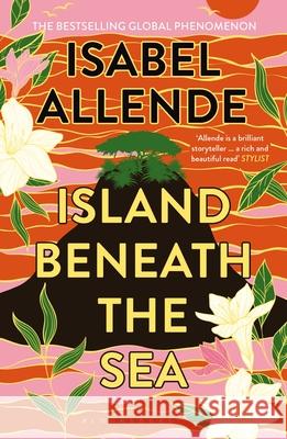 Island Beneath the Sea Isabel Allende 9781526693099 Bloomsbury Publishing PLC