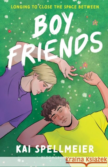 Boy Friends Spellmeier, Kai 9781526693549 Bloomsbury Publishing PLC