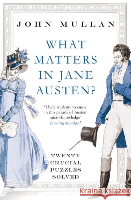 What Matters in Jane Austen? John Mullan 9781526693945