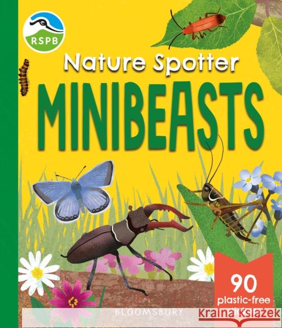 RSPB Nature Spotter: Minibeasts Catherine Brereton 9781526698445