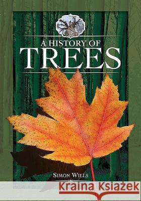 A History of Trees Simon Wills 9781526701596