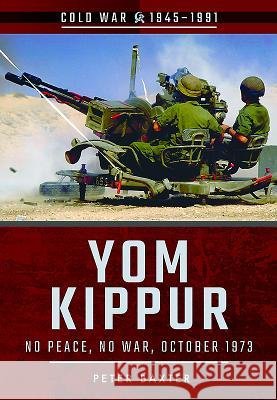 Yom Kippur Peter Baxter 9781526707901 Pen & Sword Books