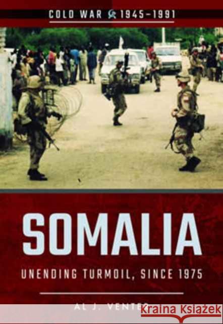 Somalia Al J. Venter 9781526707949 Pen & Sword Books