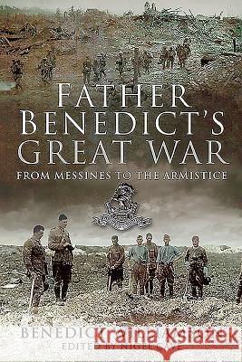 Father Benedict's Great War: From Messines to the Armistice Benedict Williamson 9781526719898 Pen & Sword Military