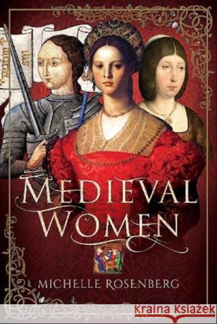 Medieval Women Michelle Rosenberg 9781526731487 Pen and Sword History