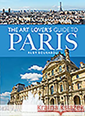 The Art Lover's Guide to Paris Boukabou, Ruby 9781526733658 White Owl