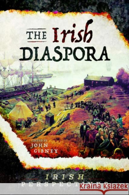 The Irish Diaspora John Gibney 9781526736833