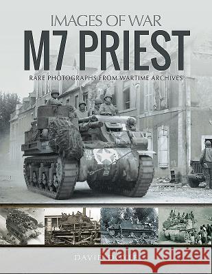 M7 Priest David Doyle 9781526738851 Pen and Sword Military