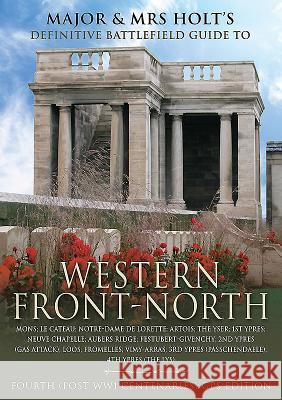 The Western Front-North Tonie Holt Valmai Holt 9781526746832 Pen and Sword Military