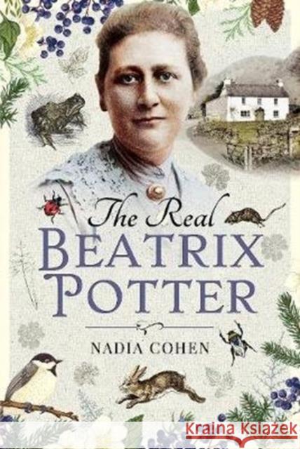 The Real Beatrix Potter Nadia Cohen 9781526752758 Pen & Sword Books Ltd