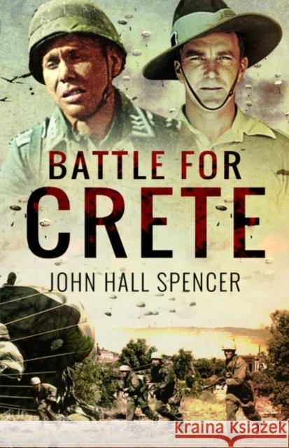 Battle for Crete John Hall Spencer 9781526781369