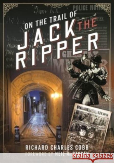 On the Trail of Jack the Ripper Richard Charles Cobb Mark Davis 9781526794789 Pen & Sword Books Ltd