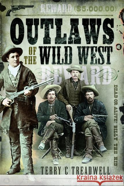 Outlaws of the Wild West Terry C Treadwell 9781526798633 Frontline Books