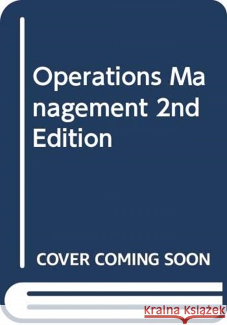 Operations Management 2/e Alan Pilkington 9781526848222