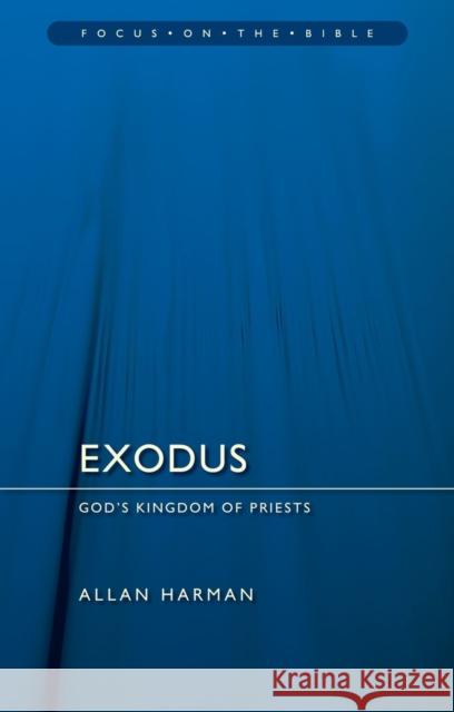 Exodus: God’s Kingdom of Priests  9781527100251 Christian Focus Publications Ltd