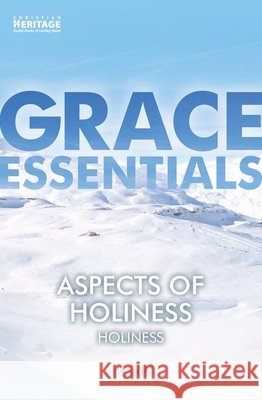 Aspects of Holiness: Holiness J. C. Ryle 9781527101043 Christian Heritage