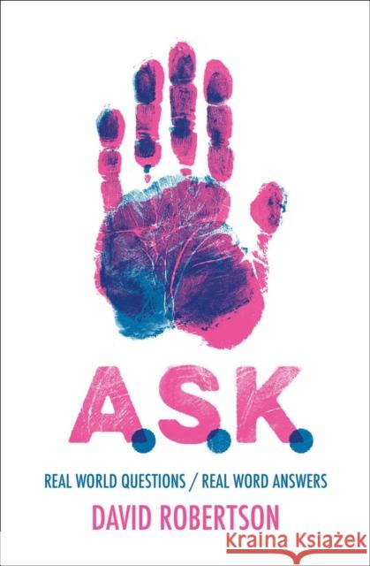 A.S.K.: Real World Questions / Real Word Answers Robertson, David 9781527103399