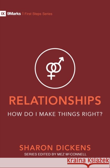 Relationships - How Do I Make Things Right? Sharon Dickens 9781527104716 Christian Focus Publications