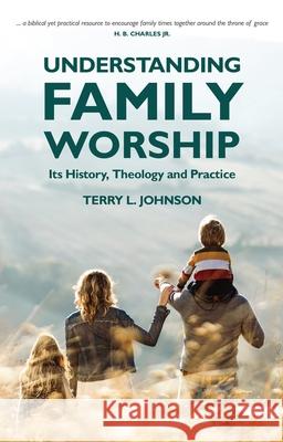 Understanding Family Worship: Its History, Theology and Practice Dayspring MacLeod 9781527107885 Christian Focus Publications