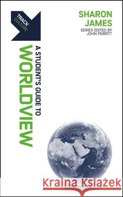 Track: Worldview: A Student’s Guide to Worldview  9781527108431 Christian Focus Publications Ltd