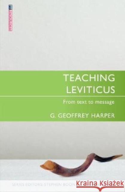 Teaching Leviticus: From Text to Message G. Geoffrey Harper 9781527108998 Christian Focus Publications