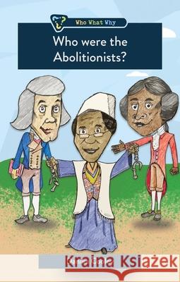 Who Were the Abolitionists? Danika Cooley 9781527110090 CF4kids