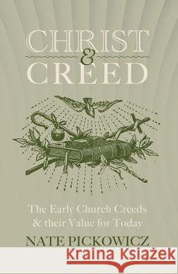 Christ and Creed Nate Pickowicz 9781527110403