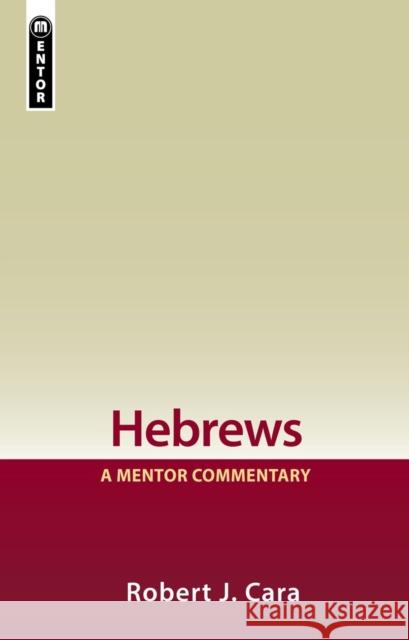 Hebrews: A Mentor Commentary Robert J. Car 9781527110984 Christian Focus Publications Ltd