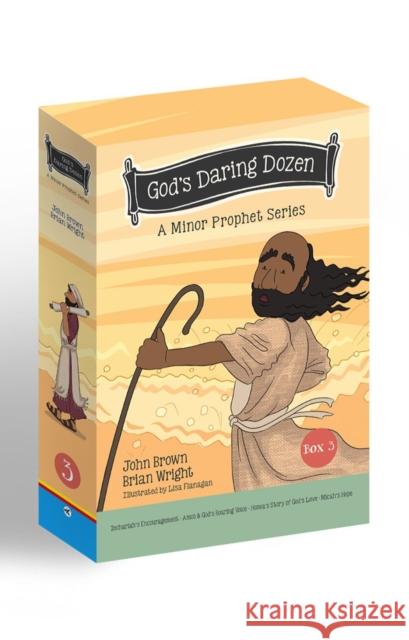 God’s Daring Dozen Box Set 3: A Minor Prophet Series John Robert Brown 9781527111653