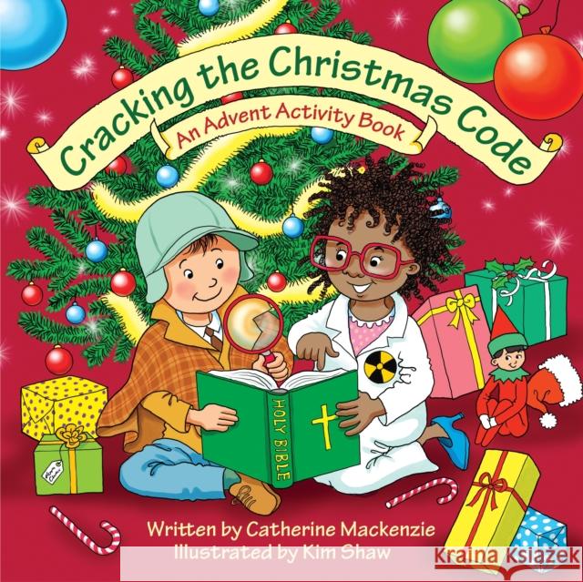 Cracking the Christmas Code: An Advent Activity Book Catherine MacKenzie 9781527112278 CF4kids
