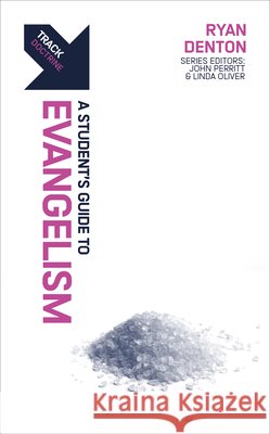 Track: A Student's Guide to Evangelism Ryan Denton 9781527114401
