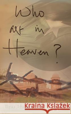 Who art in Heaven? Iftikhar, Ilyas 9781527209398