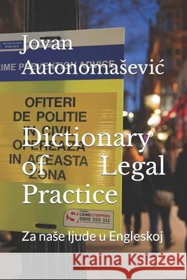 Dictionary of Legal Practice: Za nase ljude u Engleskoj Farebrother, John 9781527216129