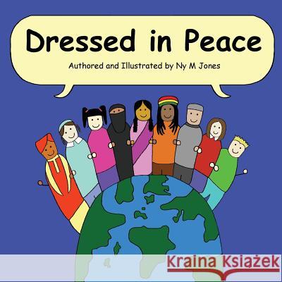 Dressed in Peace Ny M. Jones 9781527218413 Paper Pages Publishing Ltd
