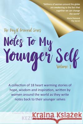 The Pay it Forward Series: Notes to My Younger Self Luckett, Kezia 9781527227811