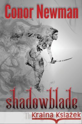 Shadowblade: The Beginning Conor Newman 9781527233423 Conor Newman